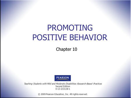 Teaching Students with Mild and Moderate Disabilities: Research-Based Practices Second Edition 0-13-233138-1 © 2009 Pearson Education, Inc. All rights.