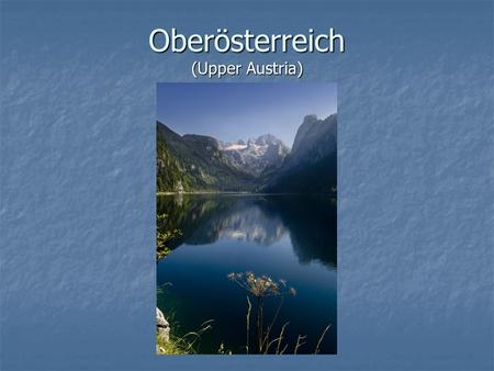 Oberösterreich (Upper Austria). Map of Upper Austria.