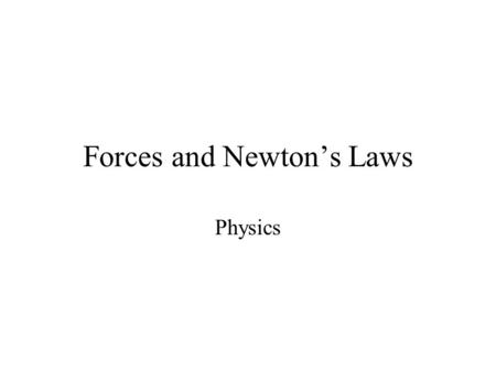 Forces and Newton’s Laws Physics. The Concepts of Force and Mass Contact forces- push or pull that arises from physical contact between 2 objects –Example: