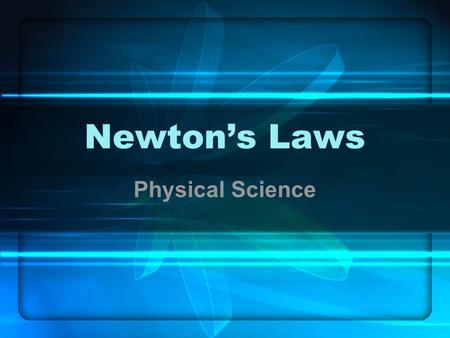 Newton’s Laws Physical Science. 10/15 Obj: To review 1 st Law and begin 2 nd Law HW – Solve Problems.