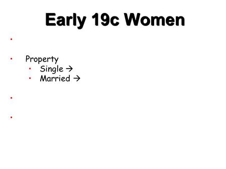 Early 19c Women Property Single  Married . Women Educators Troy, NY Female Seminary Curriculum: math, physics, history, geography Train female teachers.