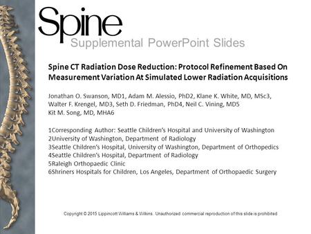 Copyright © 2015 Lippincott Williams & Wilkins. Unauthorized commercial reproduction of this slide is prohibited Supplemental PowerPoint Slides Spine CT.