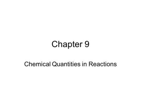 Chapter 9 Chemical Quantities in Reactions. Mole Relationships in Chemical Equations Copyright © 2008 by Pearson Education, Inc. Publishing as Benjamin.