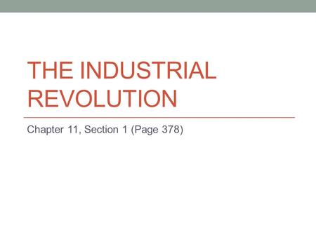 The Industrial Revolution