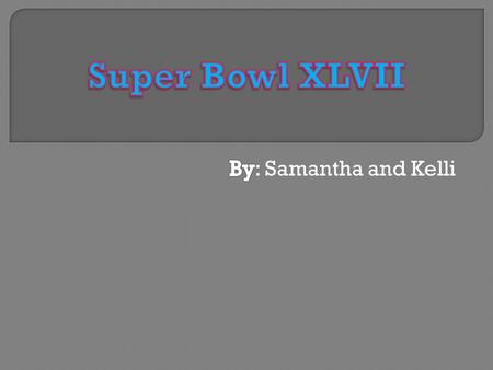 Pepsi Super Bowl XLVII Halftime Show Global music icon and 16-time Grammy-Award winner Beyonce will perform in the Pepsi Super Bowl XLVII halftime show.