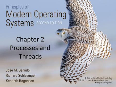 Chapter 2 Processes and Threads. 2 2.1 Introduction 2.2 Processes A Process is the execution of a Program More specifically… – A process is a program.