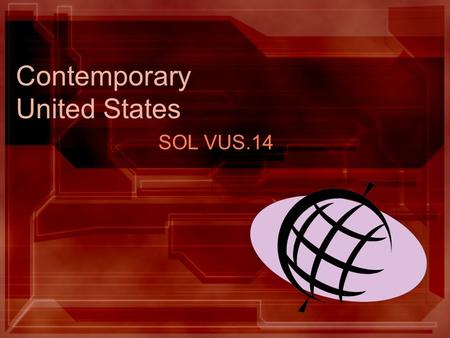 Contemporary United States SOL VUS.14. Gender worker diversity has altered the workplace. The increased participation of women has changed the traditional.