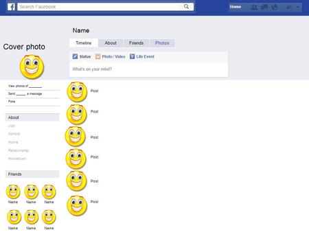 Cover photo Name View photos of ________ Send ______ a message Poke Timeline AboutFriendsPhotos About Job:: School: Home: Relationship: Hometown: Friends.