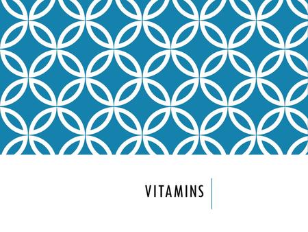 VITAMINS. Organic compounds  Regulate body processes  Nutrient metabolism  Energy production and release  Tissue maintenance  Normal digestion 