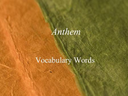 Anthem Vocabulary Words. 11/21/2015Template copyright 2005 www.brainybetty.com2 advocacy Noun The act of pleading for, supporting, or recommending.