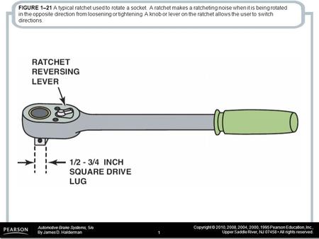 Automotive Brake Systems, 5/e By James D. Halderman Copyright © 2010, 2008, 2004, 2000, 1995 Pearson Education, Inc., Upper Saddle River, NJ 07458 All.