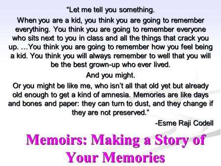 Memoirs: Making a Story of Your Memories