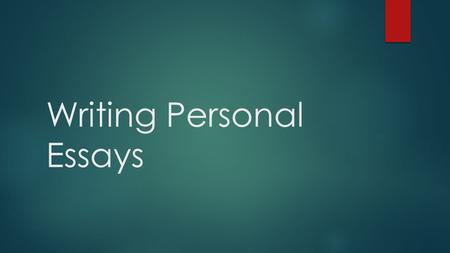 Writing Personal Essays. Narration  Narration means the telling of an event in time or a sequence of events that exist in time. (Usually in chronological.