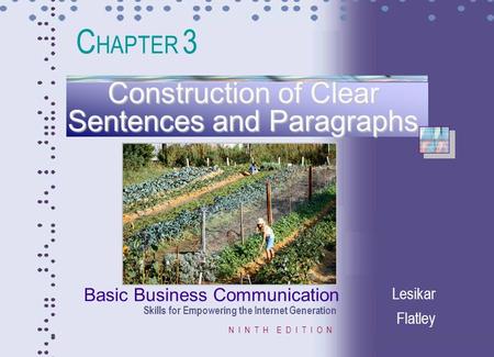 Basic Business Communication Skills for Empowering the Internet Generation N I N T H E D I T I O N Lesikar Flatley Construction of Clear Sentences and.