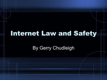 Internet Law and Safety By Gerry Chudleigh. Office of General Counsel 1. Statement of Ownership –Two Samples 2. COPPA Statement 3. Image Release Form.