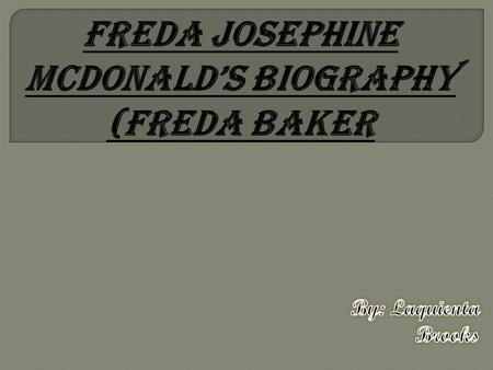 Freda Josephine McDonald’s Biography (Freda Baker