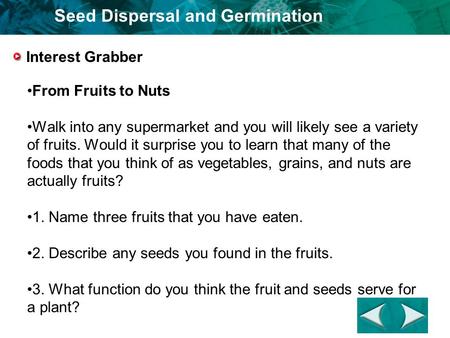 1. Name three fruits that you have eaten.