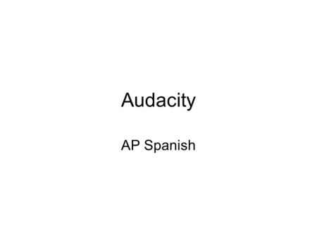 Audacity AP Spanish. Installing Audacity