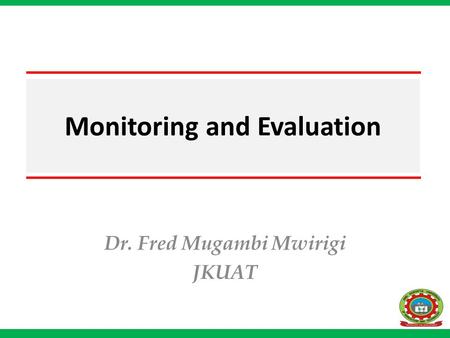 Monitoring and Evaluation