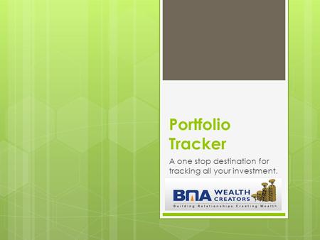 Portfolio Tracker A one stop destination for tracking all your investment.