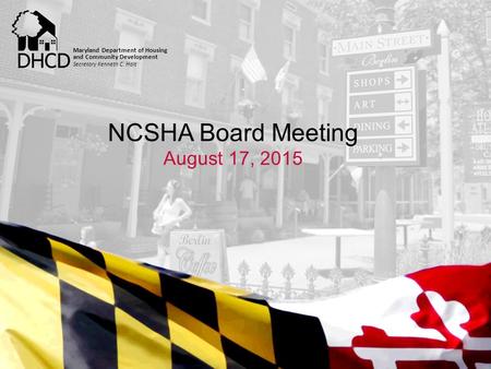 Secretary Kenneth C. Holt Maryland Department of Housing and Community Development C o v er I m a g e S a m pl e: If u s e d a c o v er i m a g s h o ul.