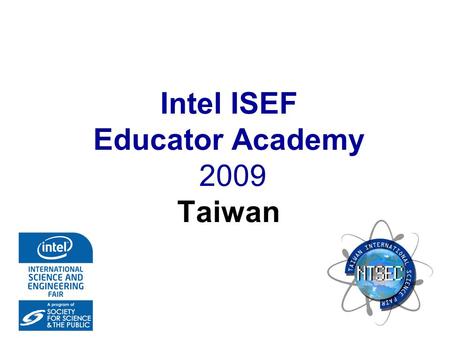 Intel ISEF Educator Academy 2009 Taiwan. 2 Taiwan Area:36,000,000 km 2 Population:23,000,000.