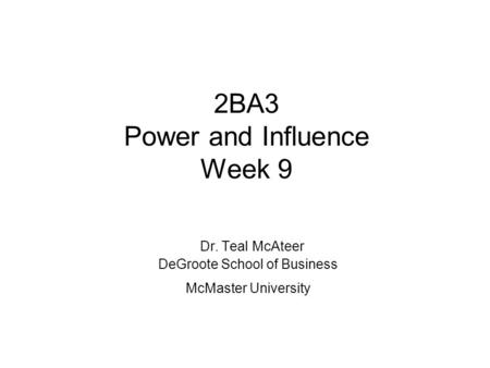 2BA3 Power and Influence Week 9