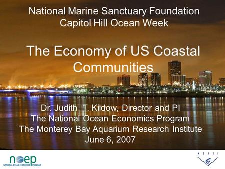 Protecting Lives and Property at Our Coastlines A Disaster Roundtable Workshop The National Academies Our National Marine Sanctuary Foundation Capitol.