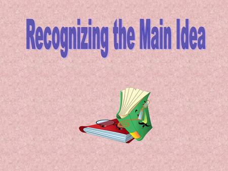 A paragraph has two essential components: 1) The main idea expressed in topic sentence. 2)Additional sentences providing supporting details.