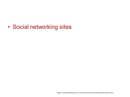 Social networking sites https://store.theartofservice.com/the-social-networking-sites-toolkit.html.