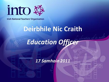 Deirbhile Nic Craith Education Officer 17 Samhain 2011.