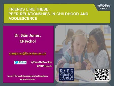 Dr. Siân Jones, #PITPfriends  wordpress.com FRIENDS LIKE THESE: PEER.