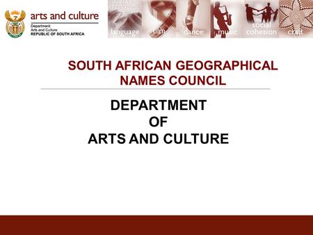 SOUTH AFRICAN GEOGRAPHICAL NAMES COUNCIL DEPARTMENT OF ARTS AND CULTURE.