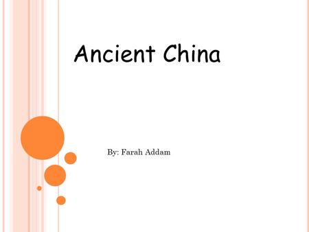 Ancient China By: Farah Addam. S OCIAL C LASSES The Ancient Chinese social classes pyramid.