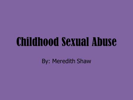 Childhood Sexual Abuse