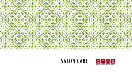 Salon Care.