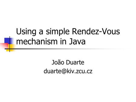 Using a simple Rendez-Vous mechanism in Java