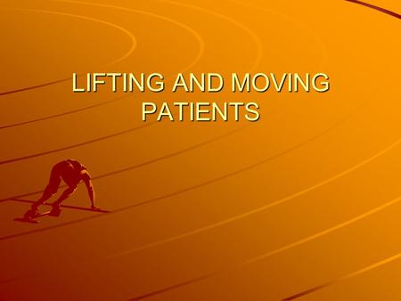 LIFTING AND MOVING PATIENTS. Emergency rescue A procedure of rapid moving a patient from unsafe to safer place.