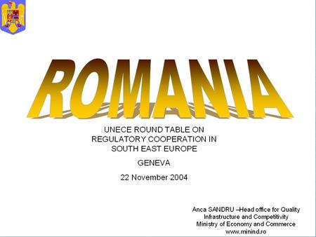 ROMANIA is engaged to take the appropriate legally and organization measures, for its alignment to the European requirements, exigencies and practice.