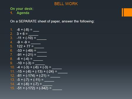 BELL WORK On your desk: Agenda