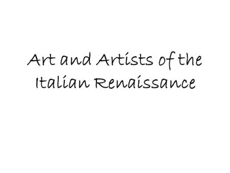 Art and Artists of the Italian Renaissance