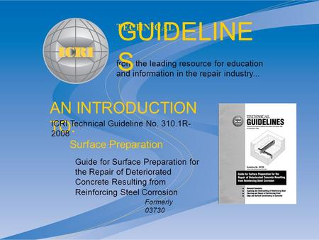 AN INTRODUCTION TO: from the leading resource for education and information in the repair industry... TECHNICAL GUIDELINE S Guide for Surface Preparation.