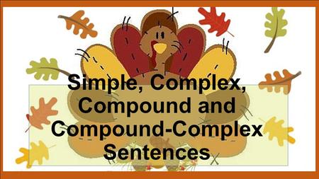 Simple, Complex, Compound and Compound-Complex Sentences