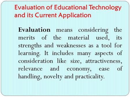 Evaluation of Educational Technology and its Current Application