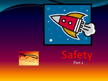 1 Part 2 Directions: As your instructor goes through the safety rules for the lab, write down the missing word or words in the blank spaces on your student.