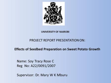 Supervisor: Dr. Mary W K Mburu