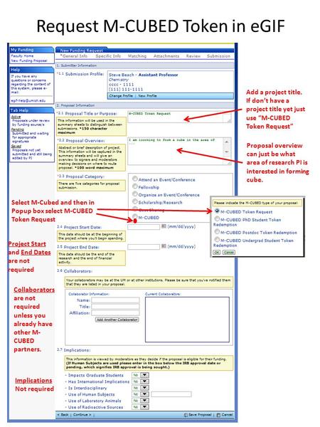 Request M-CUBED Token in eGIF Add a project title. If don’t have a project title yet just use “M-CUBED Token Request” Proposal overview can just be what.