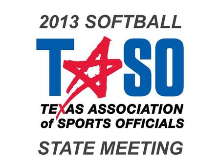 STATE MEETING 2013 SOFTBALL. National Federation of State High School Associations.