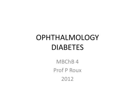 OPHTHALMOLOGY DIABETES