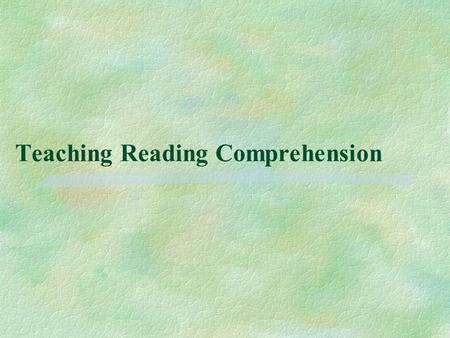 Teaching Reading Comprehension